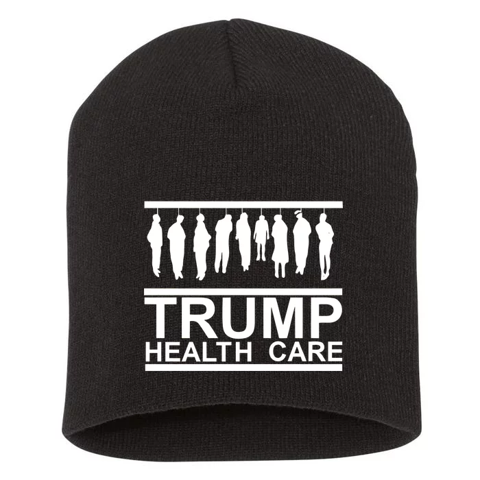 Anti Trump Health Care Short Acrylic Beanie