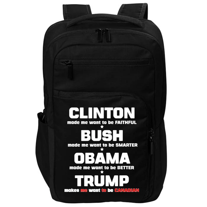 Anti Trump Makes Me Want To Be Canadian Impact Tech Backpack