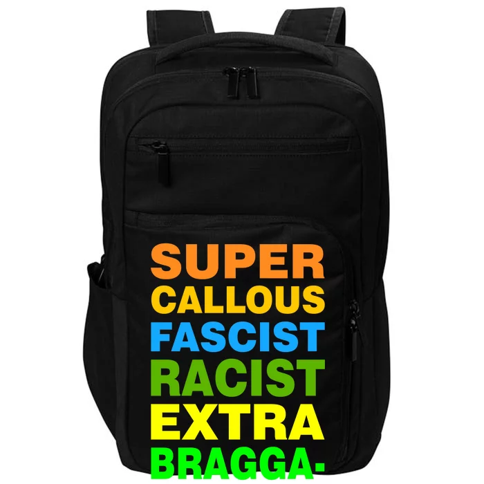 Anti Trump Racist Yes Love Equality No Homophobia Impact Tech Backpack