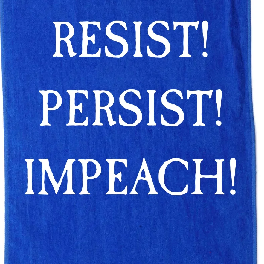 Anti Trump Resist Persist Impeach Impeachment Platinum Collection Golf Towel