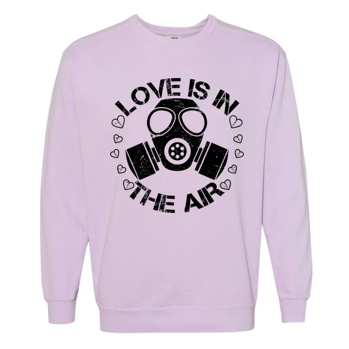 Anti-Valentine Love Is In The Air Garment-Dyed Sweatshirt