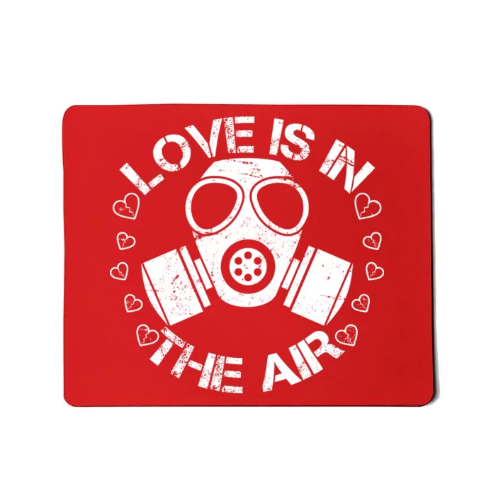 Anti-Valentine Love Is In The Air Mousepad