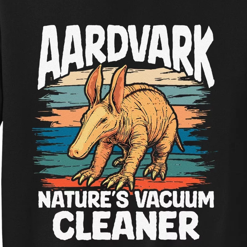 Aardvark NatureS Vacuum Cleaner Retro Graphic Nature Wild Tall Sweatshirt