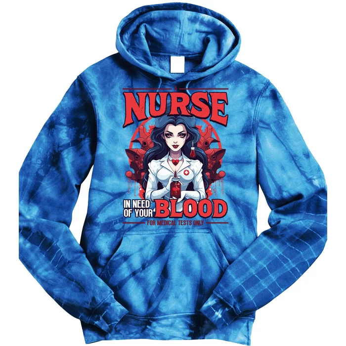 A Nurse Vampire In Need Of Blood Funny Halloween Nurse Meaningful Gift Tie Dye Hoodie