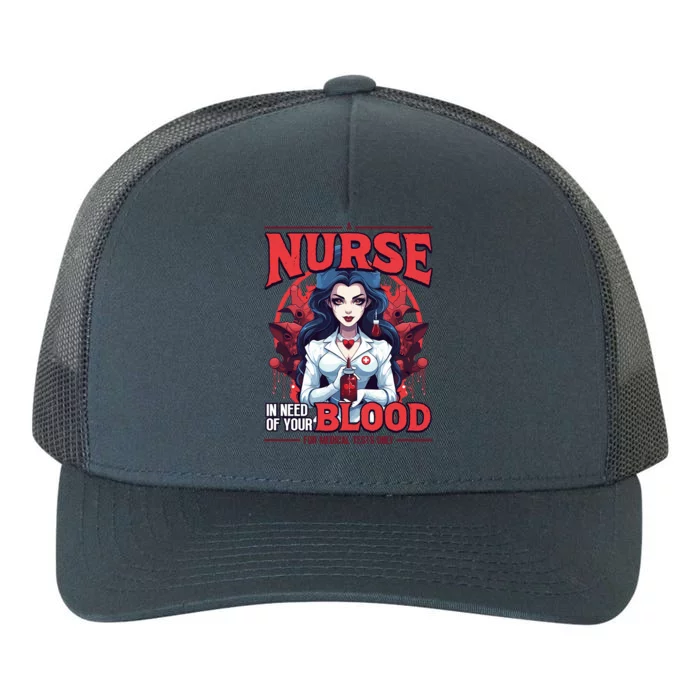 A Nurse Vampire In Need Of Blood Funny Halloween Nurse Meaningful Gift Yupoong Adult 5-Panel Trucker Hat