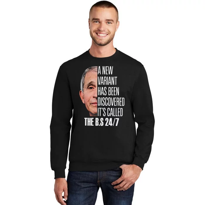 A New Variant Has Been Discovered It’s Called The Bs 24 7 Tall Sweatshirt