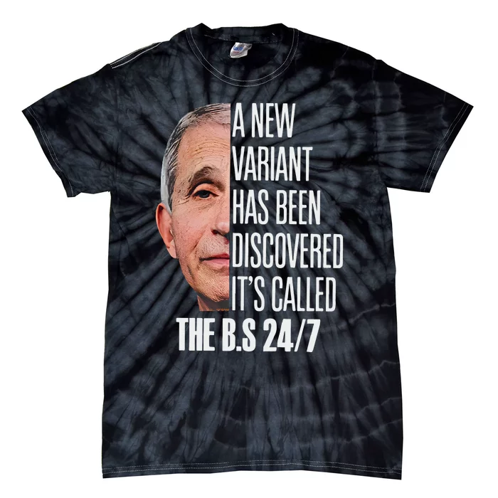 A New Variant Has Been Discovered It’s Called The Bs 24 7 Tie-Dye T-Shirt