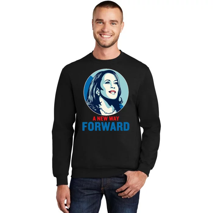 A New Way Forward 2024 Tall Sweatshirt