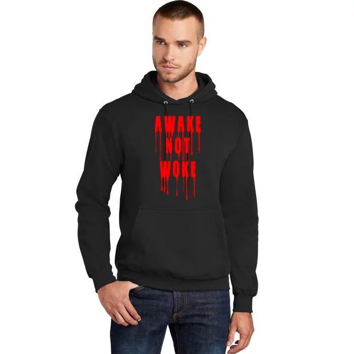 Awake Not Woke Patriotic American Pride Bloody Tall Hoodie