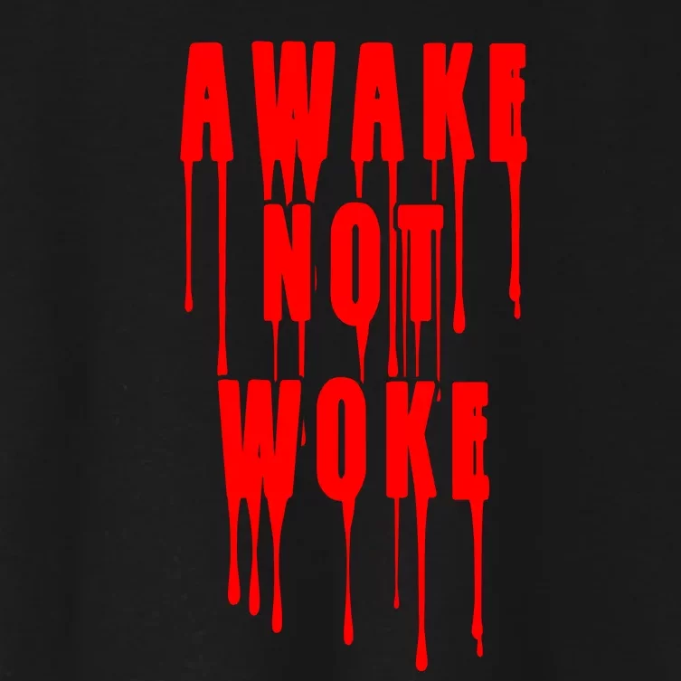 Awake Not Woke Patriotic American Pride Bloody Women's Crop Top Tee