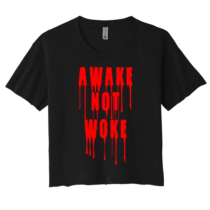 Awake Not Woke Patriotic American Pride Bloody Women's Crop Top Tee