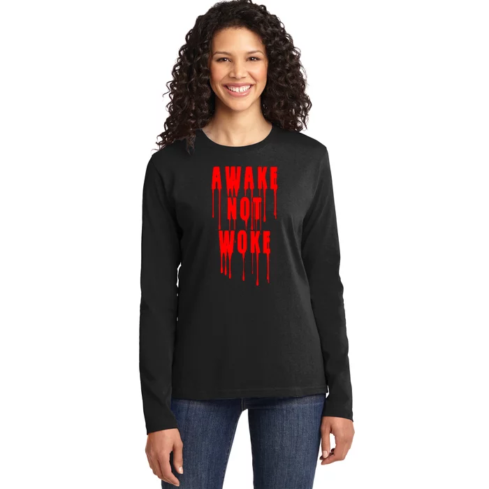 Awake Not Woke Patriotic American Pride Bloody Ladies Long Sleeve Shirt