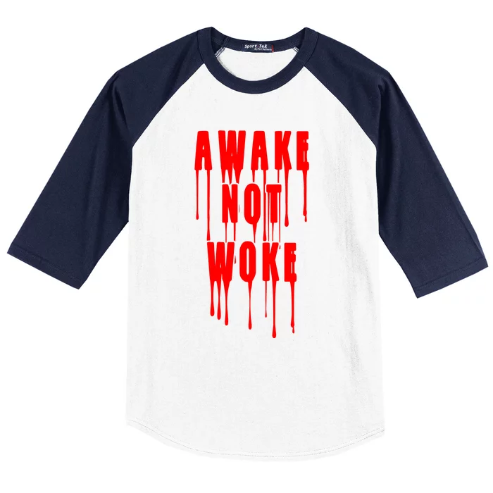 Awake Not Woke Patriotic American Pride Bloody Baseball Sleeve Shirt