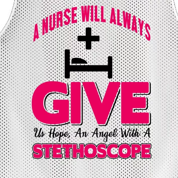 A Nurses Will Always Give Us Hope An Angel With A Stethoscope Mesh Reversible Basketball Jersey Tank