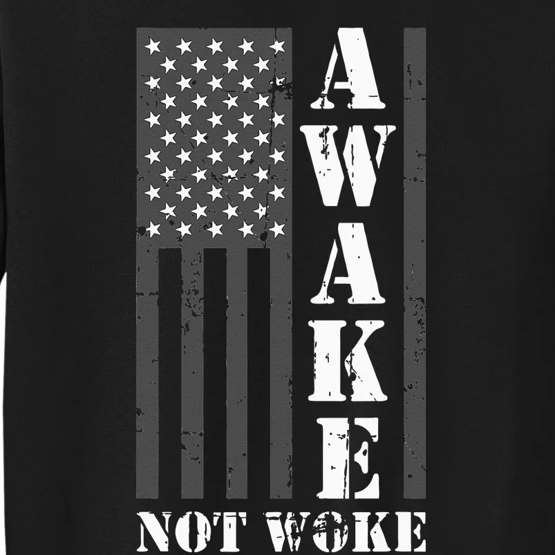 Awake Not Woke Tall Sweatshirt