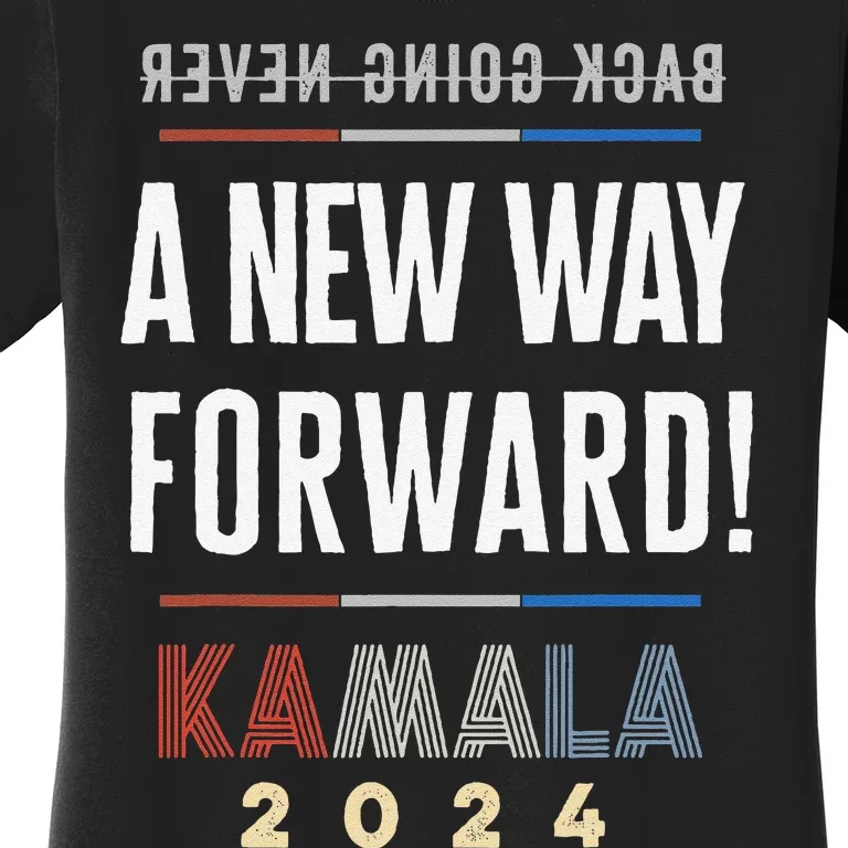 A New Way Forward Progress Never Stops Kamala For President Women's T-Shirt