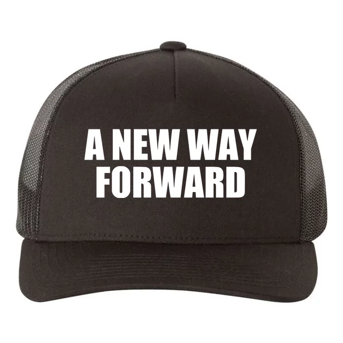 A New Way Forward Yupoong Adult 5-Panel Trucker Hat