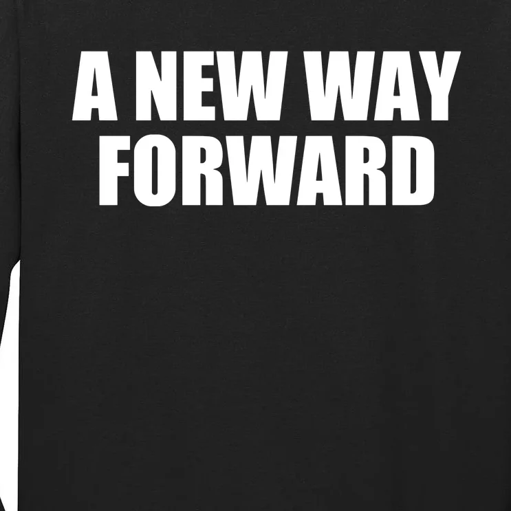 A New Way Forward Tall Long Sleeve T-Shirt