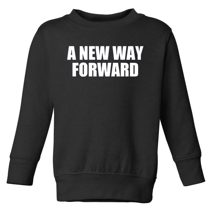 A New Way Forward Toddler Sweatshirt