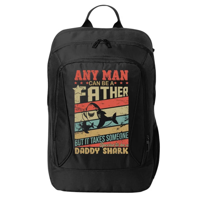 Any Man Can Be A Father Daddy Shark City Backpack