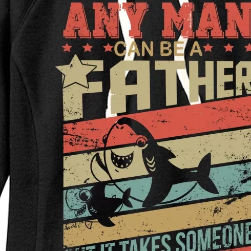 Any Man Can Be A Father Daddy Shark Women's Fleece Hoodie