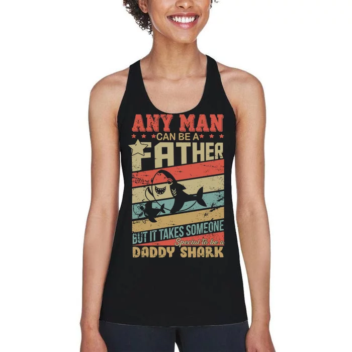 Any Man Can Be A Father Daddy Shark Women's Racerback Tank