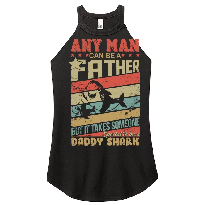 Any Man Can Be A Father Daddy Shark Women’s Perfect Tri Rocker Tank