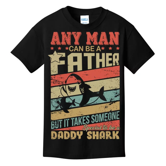 Any Man Can Be A Father Daddy Shark Kids T-Shirt