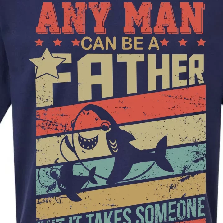 Any Man Can Be A Father Daddy Shark Sueded Cloud Jersey T-Shirt