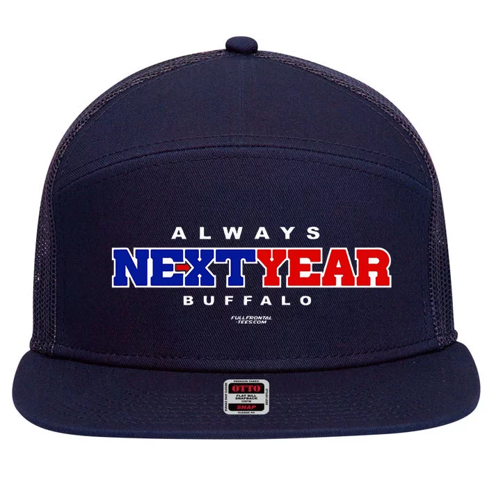 Always Next Year Buffalo Fan 7 Panel Mesh Trucker Snapback Hat