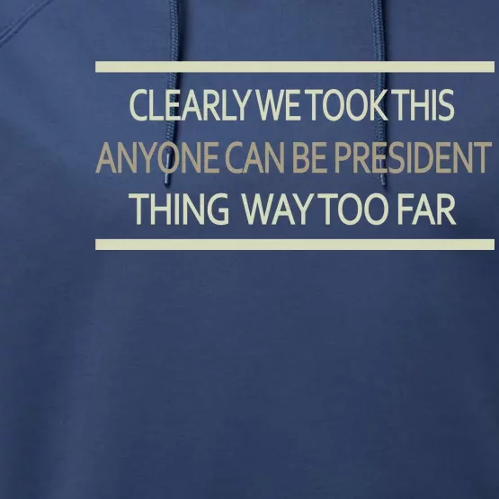 Anyone Can Be President Performance Fleece Hoodie