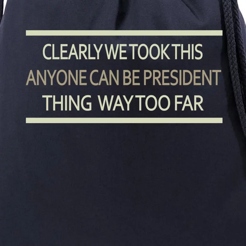 Anyone Can Be President Drawstring Bag