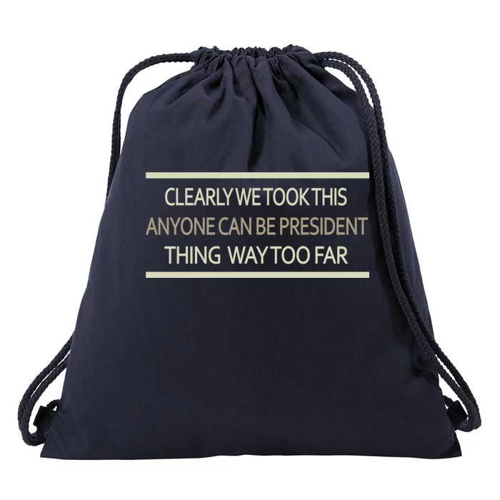 Anyone Can Be President Drawstring Bag