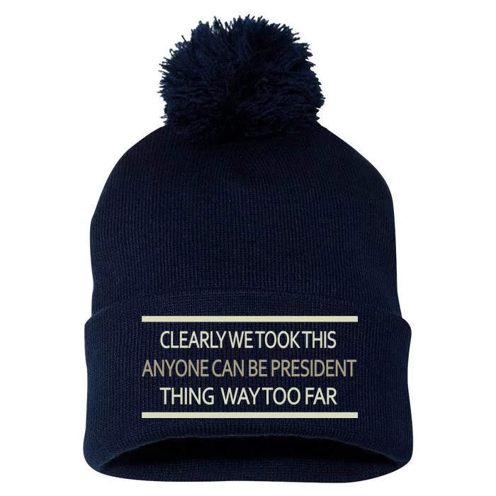 Anyone Can Be President Pom Pom 12in Knit Beanie