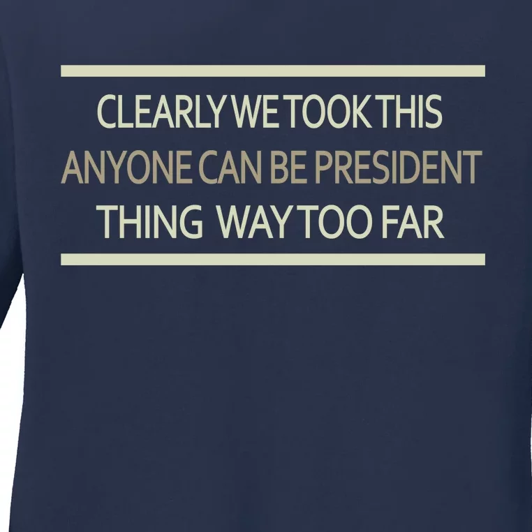 Anyone Can Be President Ladies Long Sleeve Shirt