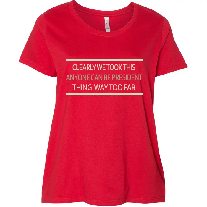 Anyone Can Be President Women's Plus Size T-Shirt