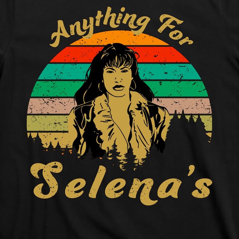 Anything For Selena's T-Shirt
