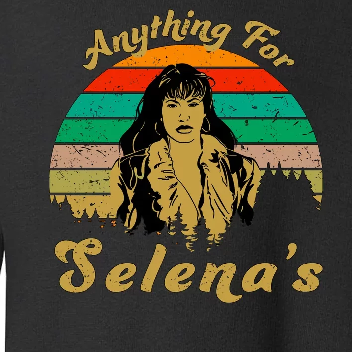 Anything For Selena's Toddler Sweatshirt