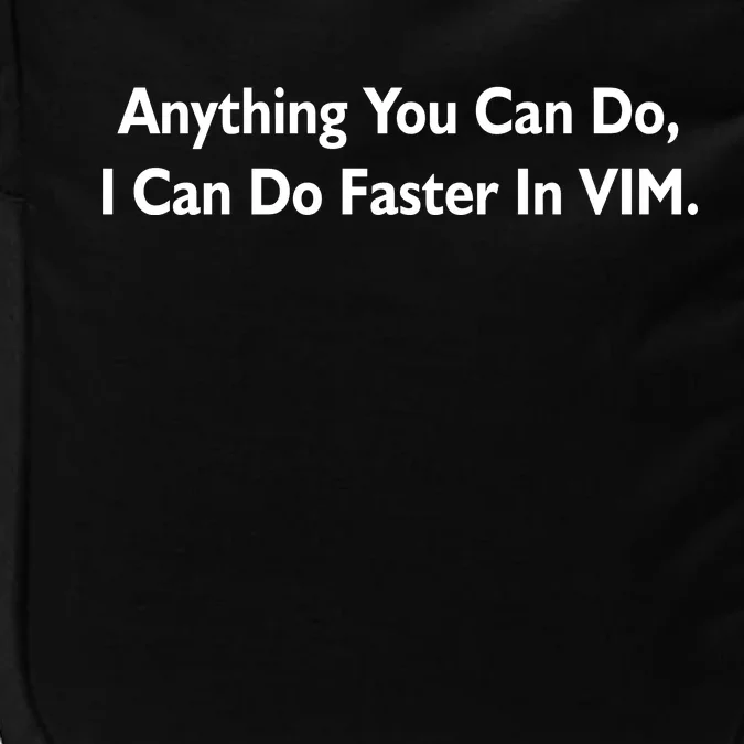 Anything You Can Do I Can Do Faster In VIM Impact Tech Backpack