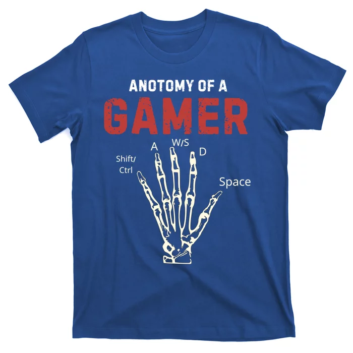 Anatomy Of A Gamer Funny Gaming Gift For Game Lovers Meaningful Gift T-Shirt