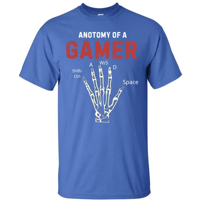 Anatomy Of A Gamer Funny Gaming Gift For Game Lovers Meaningful Gift Tall T-Shirt