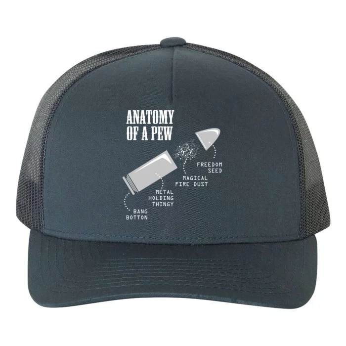 Anatomy Of A Pew Funny Gun Weapon Bulletgiftproof For Him Gift Yupoong Adult 5-Panel Trucker Hat