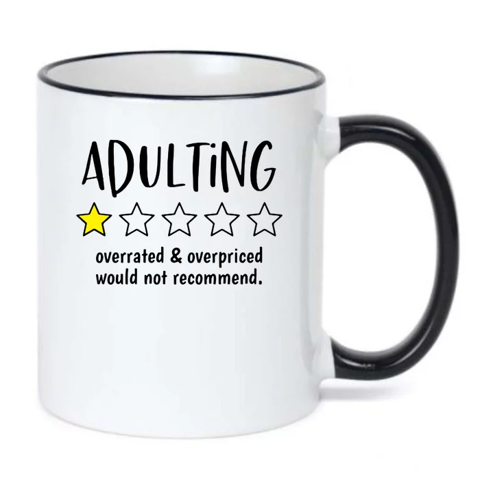 Adulting Overrated And Overpriced Would Not Recommend Funny Black Color Changing Mug