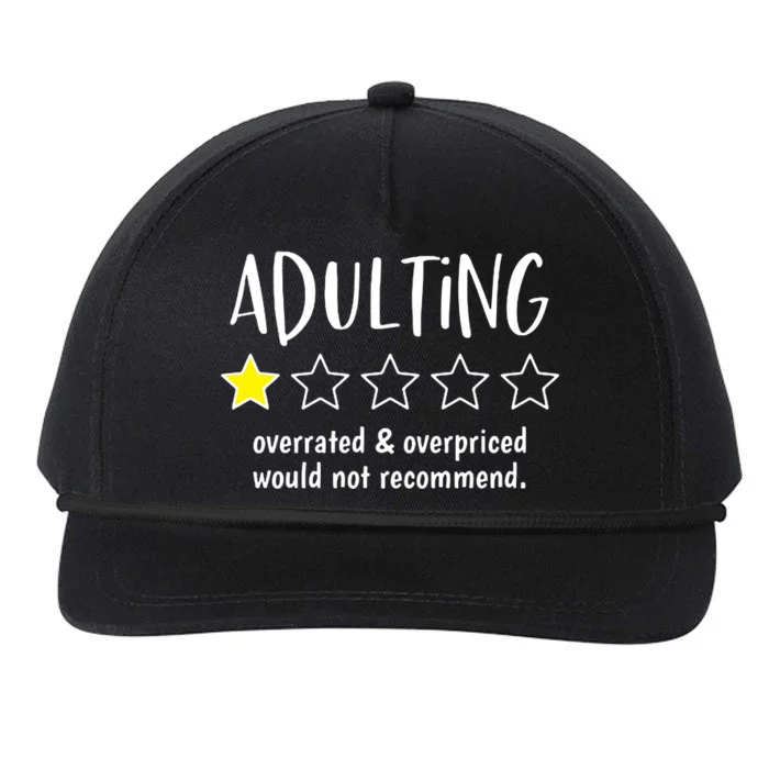 Adulting Overrated And Overpriced Would Not Recommend Funny Snapback Five-Panel Rope Hat