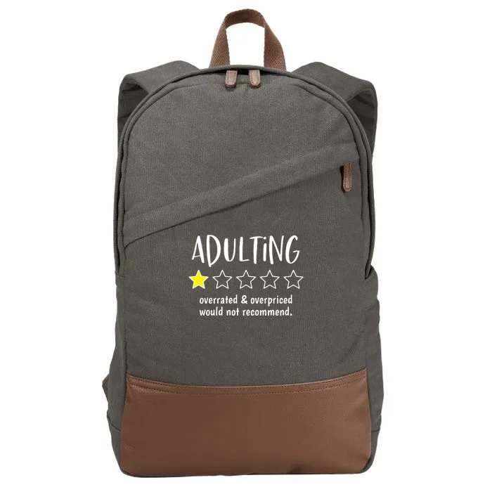 Adulting Overrated And Overpriced Would Not Recommend Funny Cotton Canvas Backpack