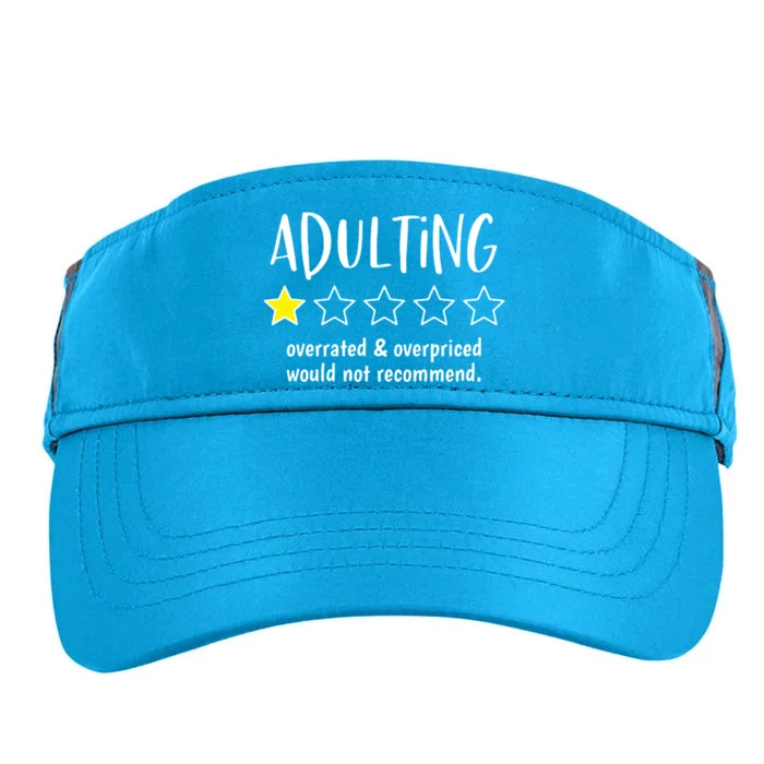 Adulting Overrated And Overpriced Would Not Recommend Funny Adult Drive Performance Visor