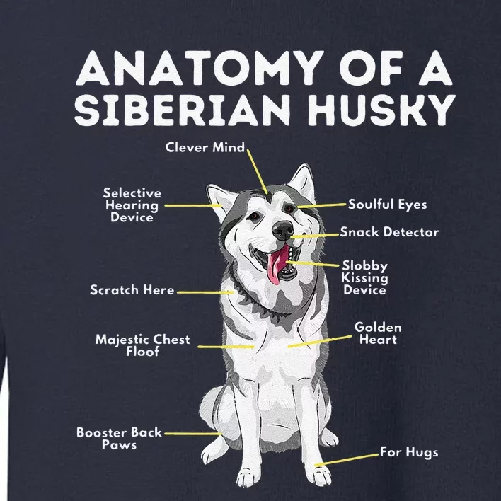 Anatomy Of A Siberian Husky Funny Sibe Owner Dog Lover Toddler Sweatshirt