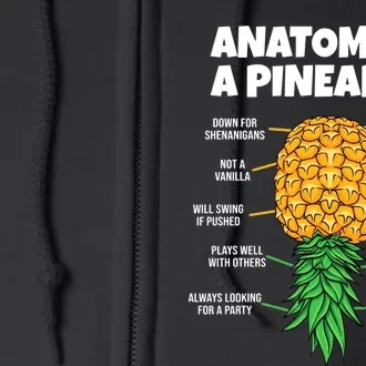 Anatomy Of A Pineapple Swinger Funny Upside Down Pineapple Great Full Zip Hoodie