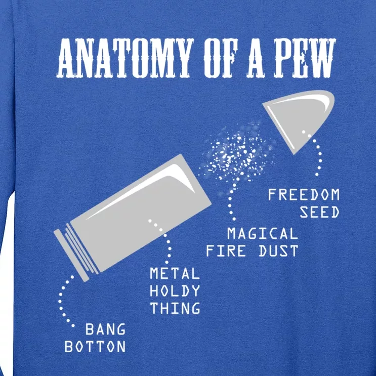 Anatomy Of A Pew Funny Weapon Gun Bulletcute Giftproof Gun Lover Gift Tall Long Sleeve T-Shirt