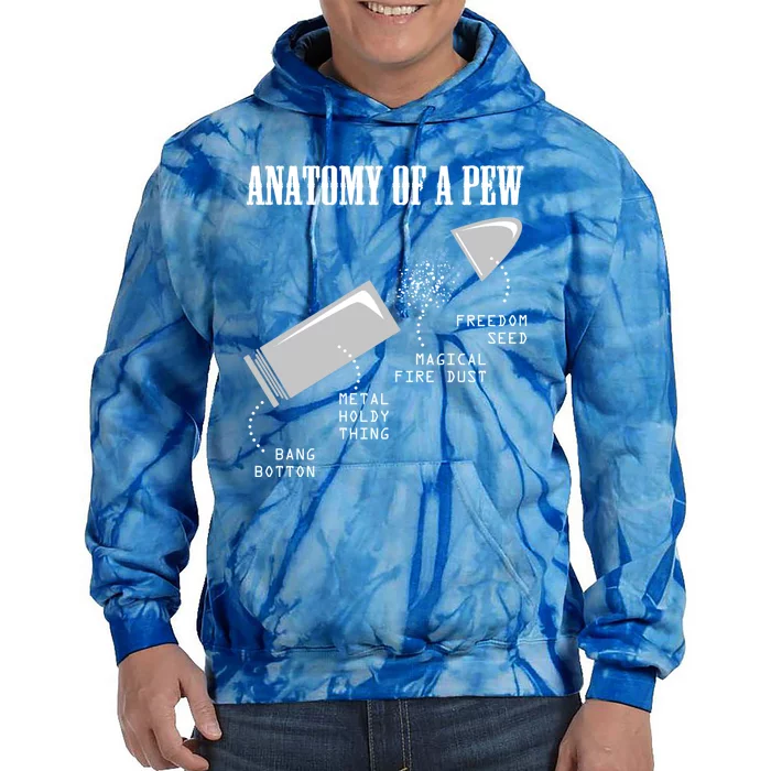 Anatomy Of A Pew Funny Weapon Gun Bulletcute Giftproof Gun Lover Gift Tie Dye Hoodie